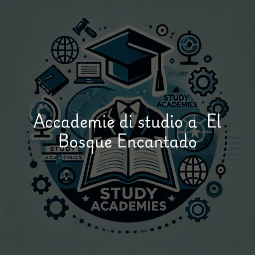 Accademie di studio a El Bosque Encantado