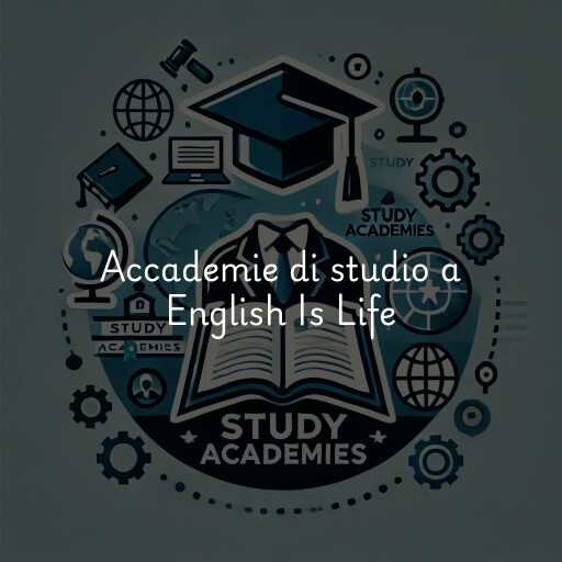 Accademie di studio a English Is Life