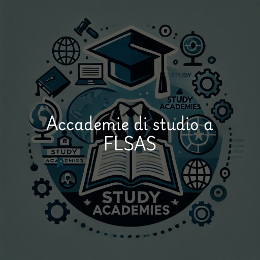 Accademie di studio a FLSAS