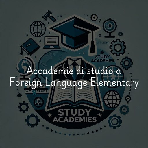 Accademie di studio a Foreign Language Elementary