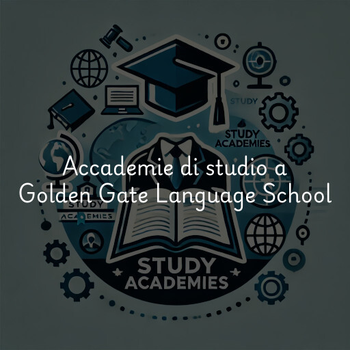 Accademie di studio a Golden Gate Language School