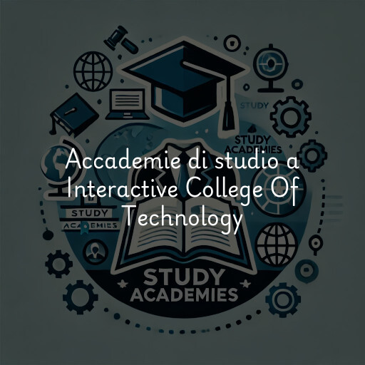 Accademie di studio a Interactive College Of Technology