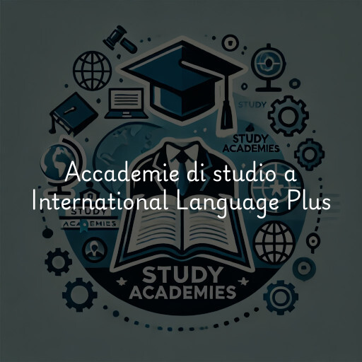 Accademie di studio a International Language Plus