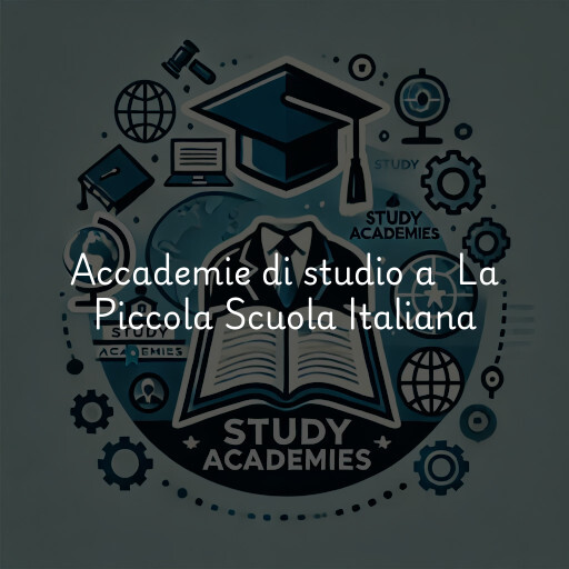 Accademie di studio a La Piccola Scuola Italiana