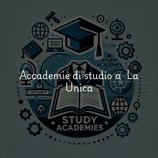Accademie di studio a La Unica