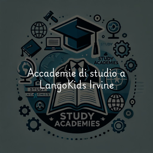 Accademie di studio a LangoKids Irvine