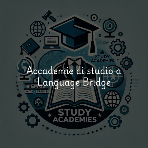 Accademie di studio a Language Bridge