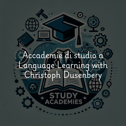 Accademie di studio a Language Learning with Christoph Dusenbery