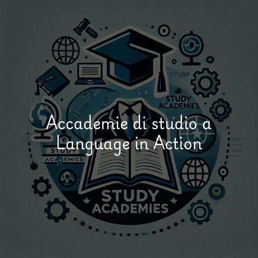 Accademie di studio a Language in Action