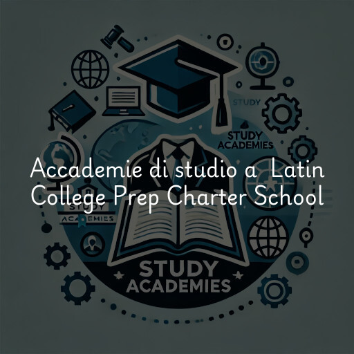 Accademie di studio a Latin College Prep Charter School
