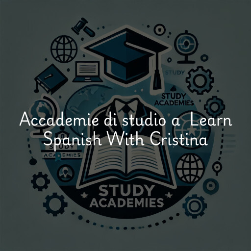 Accademie di studio a Learn Spanish With Cristina