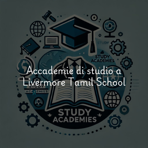 Accademie di studio a Livermore Tamil School