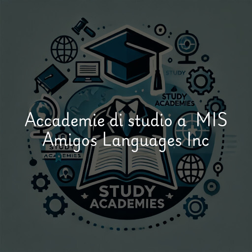 Accademie di studio a MIS Amigos Languages Inc