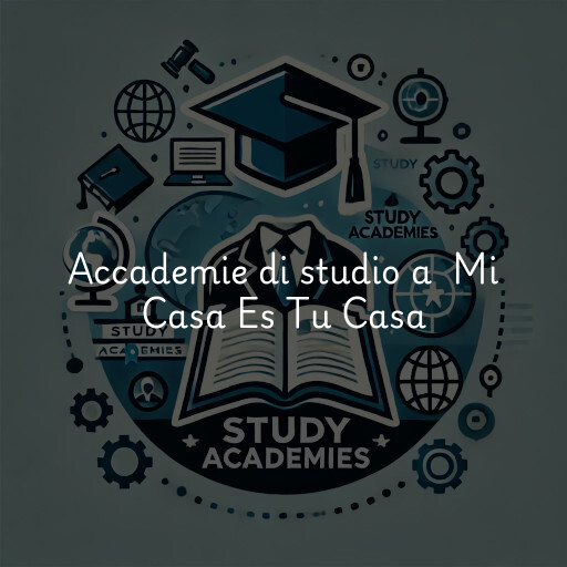 Accademie di studio a Mi Casa Es Tu Casa