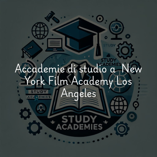 Accademie di studio a New York Film Academy Los Angeles