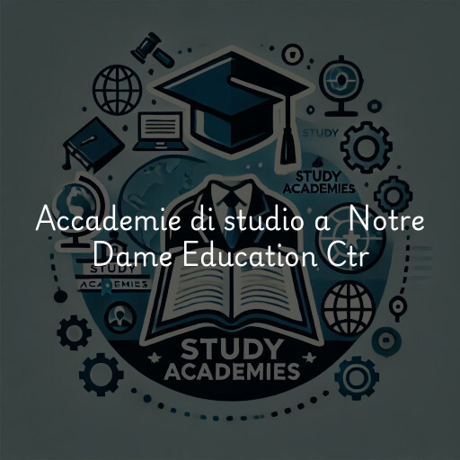 Accademie di studio a Notre Dame Education Ctr