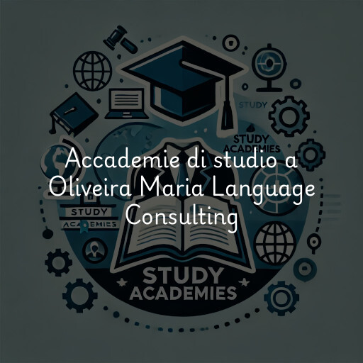 Accademie di studio a Oliveira Maria Language Consulting & Translating Service