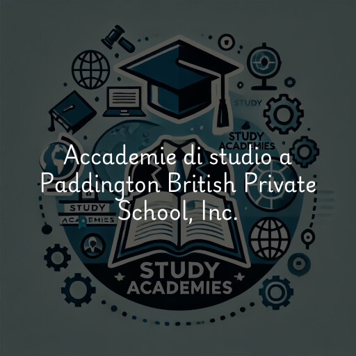 Accademie di studio a Paddington British Private School, Inc.