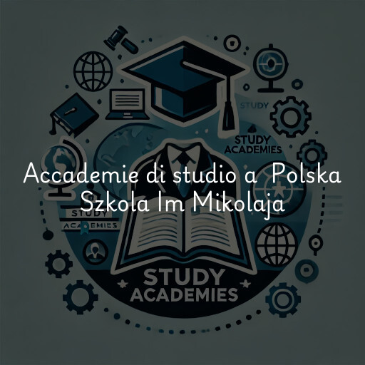 Accademie di studio a Polska Szkola Im Mikolaja