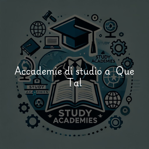 Accademie di studio a Que Tal