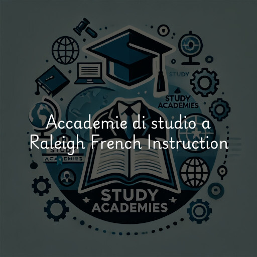 Accademie di studio a Raleigh French Instruction