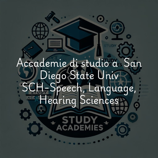 Accademie di studio a San Diego State Univ SCH-Speech, Language, Hearing Sciences