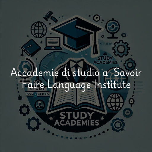 Accademie di studio a Savoir Faire Language Institute