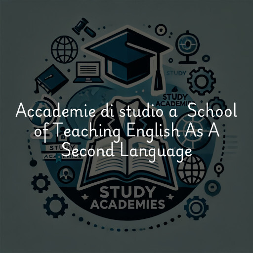 Accademie di studio a School of Teaching English As A Second Language