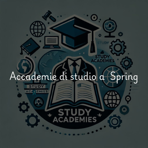 Accademie di studio a Spring