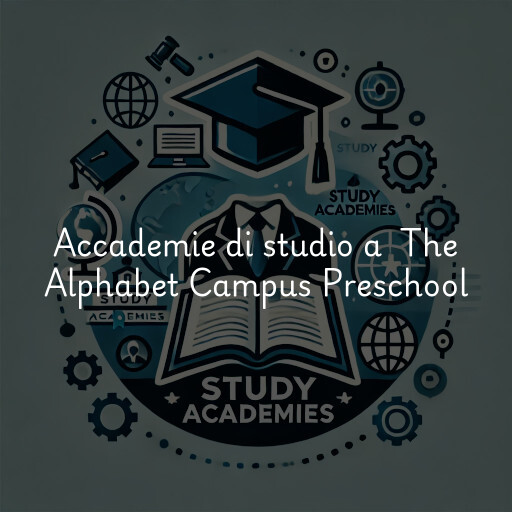 Accademie di studio a The Alphabet Campus Preschool & Child Development Center