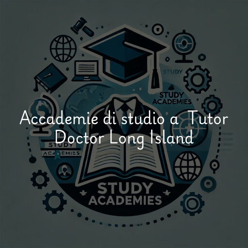 Accademie di studio a Tutor Doctor Long Island