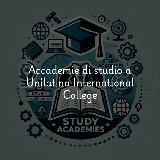 Accademie di studio a Unilatina International College