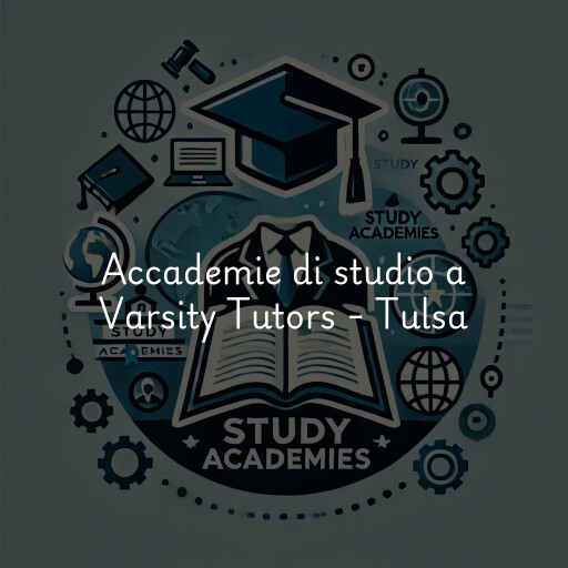 Accademie di studio a Varsity Tutors - Tulsa