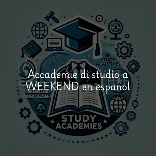 Accademie di studio a WEEKEND en espanol