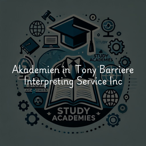 Akademien in Tony Barriere Interpreting Service Inc