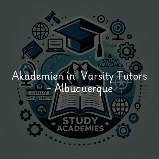 Akademien in Varsity Tutors - Albuquerque