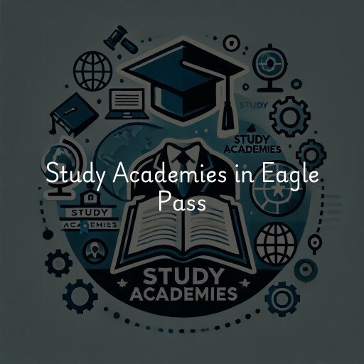 Find study academies in Eagle Pass