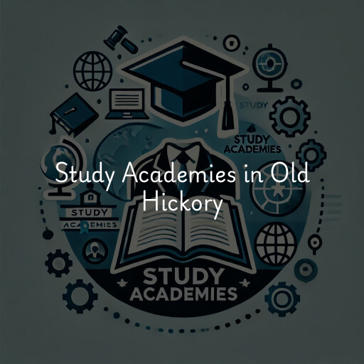 Find study academies in Old Hickory
