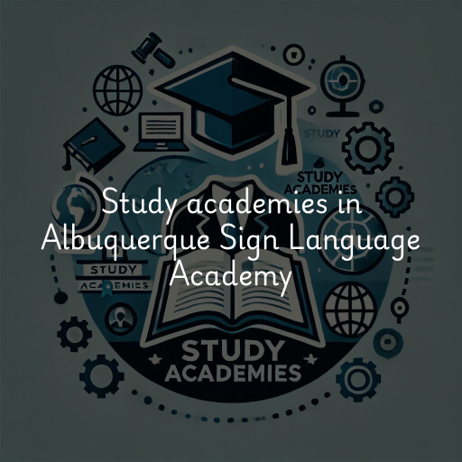 Study academies Albuquerque Sign Language Academy