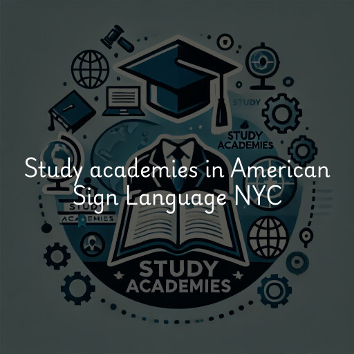 Study academies American Sign Language NYC