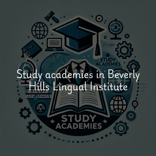 Study academies Beverly Hills Lingual Institute