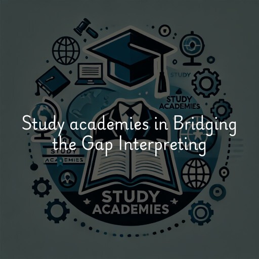 Study academies Bridging the Gap Interpreting