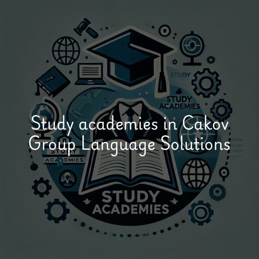 Study academies Cakov Group Language Solutions