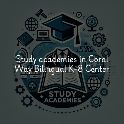 Study academies Coral Way Bilingual K-8 Center
