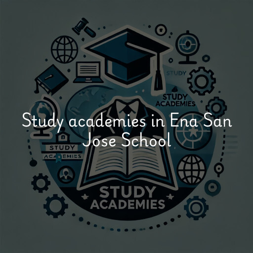 Study academies Ena San Jose School