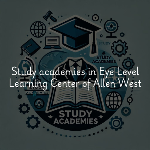 Study academies Eye Level Learning Center of Allen West