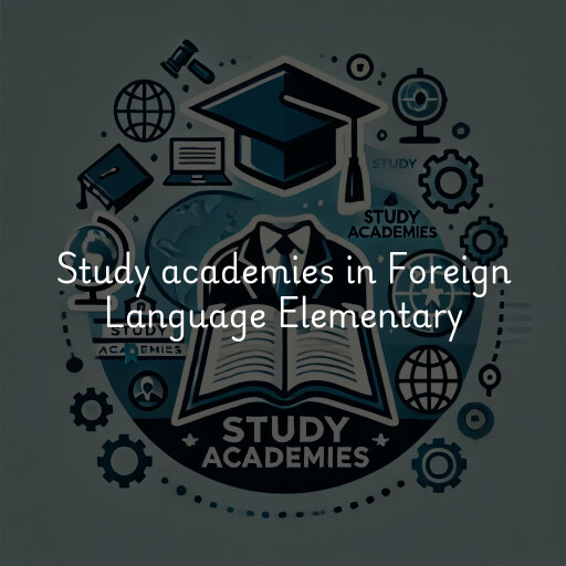 Study academies Foreign Language Elementary