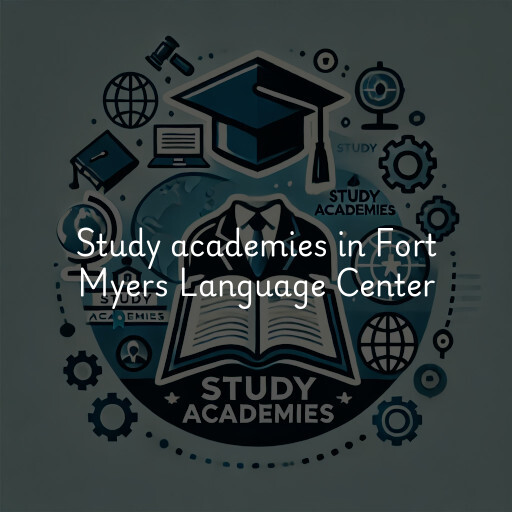 Study academies Fort Myers Language Center