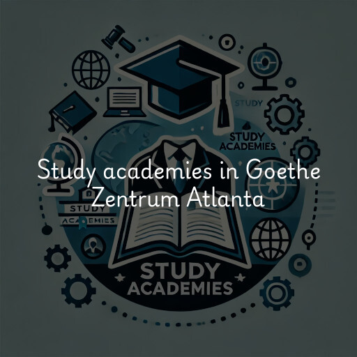 Study academies Goethe Zentrum Atlanta