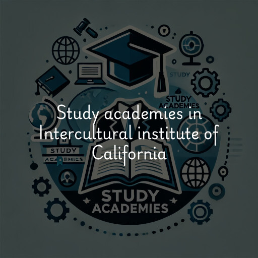 Study academies Intercultural institute of California